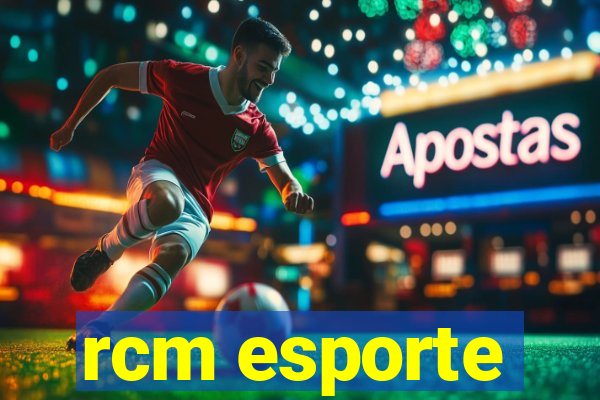 rcm esporte